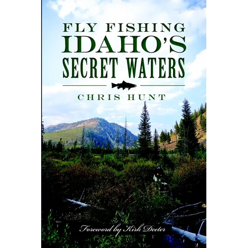 Fly Fishing Idaho's Secret Waters