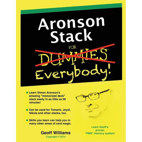 Aronson Stack for Everybody: A Magician's Guide to Memorizing the Aronson Stack