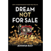 Dream Not for Sale: How I Chased Riches but Found True Wealth
