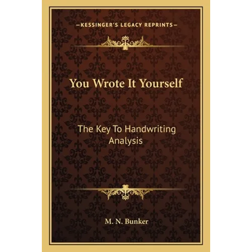 You Wrote It Yourself: The Key To Handwriting Analysis