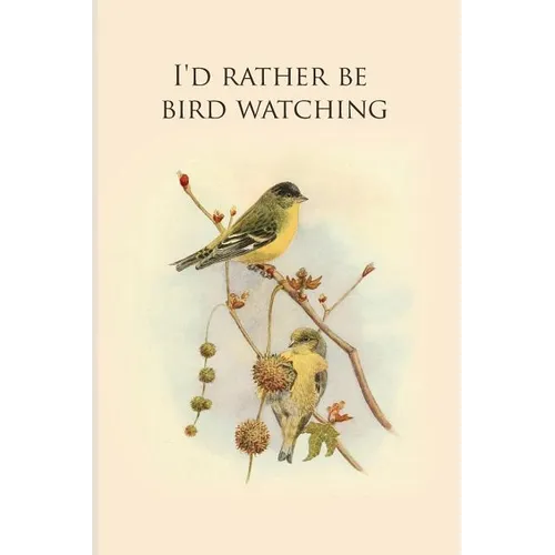 I'd rather be bird watching: Gifts For Birdwatchers - a great logbook, diary or notebook for tracking bird species. 120 pages