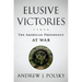 Elusive Victories: The American Presidency at War