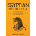 Egyptian Mythology: A Collection of the Best Egyptian Myths