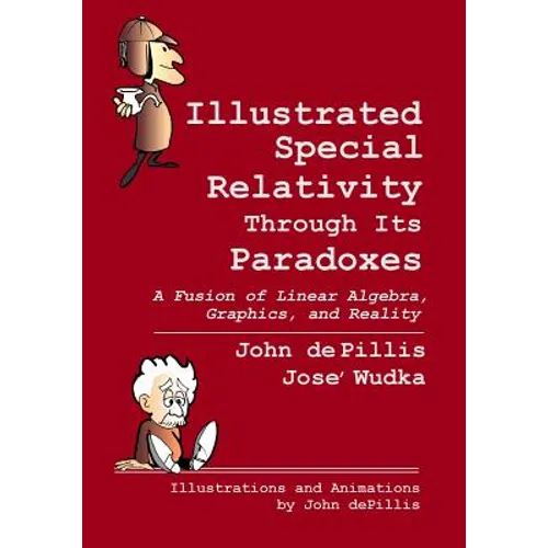 Illustrated Special Relativity Through Its Paradoxes: Standard Edition: A Fusion of Linear Algebra, Graphics, and Reality