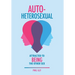 Autoheterosexual: Attracted to Being the Other Sex