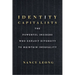 Identity Capitalists: The Powerful Insiders Who Exploit Diversity to Maintain Inequality