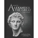 What if Alexander the Great Had Lived? An Alternative History of the Macedonian King and His Empire