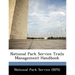 National Park Service Trails Management Handbook