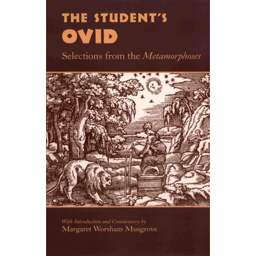 The Student's Ovid: Selections from the Metamorphoses