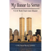 My Honor to Serve: 9-11-01 World Trade Center Disaster
