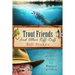 Trout Friends and other Riff-Raff: Stories about the Passion and Madness of Fishing