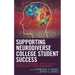 Supporting Neurodiverse College Student Success: A Guide for Librarians, Student Support Services, and Academic Learning Environments