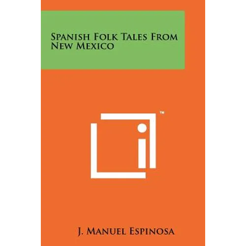 Spanish Folk Tales From New Mexico
