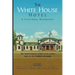 The White House Hotel: A Fictional Biography