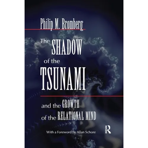 The Shadow of the Tsunami: And the Growth of the Relational Mind