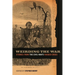 Weirding the War: Stories from the Civil War's Ragged Edges