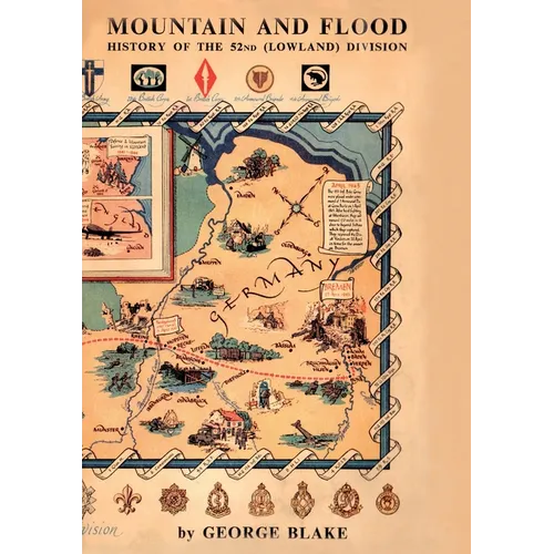 Mountain and Flood: The History of 52nd (Lowland) Division