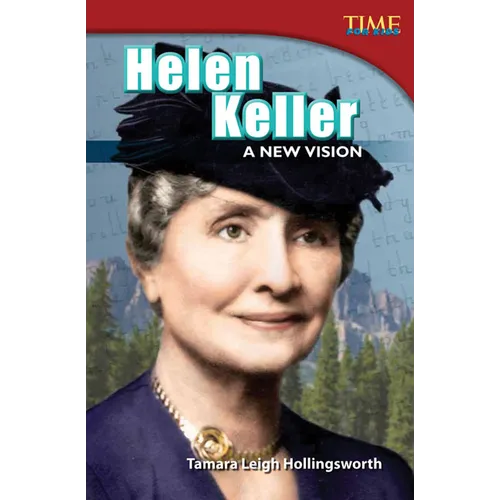 Helen Keller: A New Vision: A New Vision (Advanced Plus)