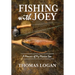 Fishing With Joey: A Memoir of My Marine Son