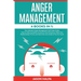 Anger Management: 4 Books in 1. The Ultimate Anger Management Self Help Guide.How to Take Complete Control of Your Emotions, Make Your Relationships T
