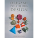 Origami Polyhedra Design