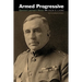 Armed Progressive: General Leonard Wood