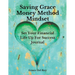 Saving Grace Money Method Mindset: Set Your Financial Life Up For Success Journal