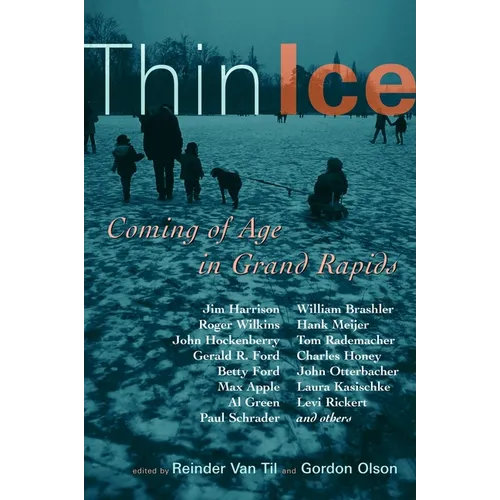 Thin Ice: Coming of Age in Grand Rapids