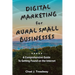 Digital Marketing for Rural Small Businesses: A Comprehensive Guide to Getting Found on the Internet