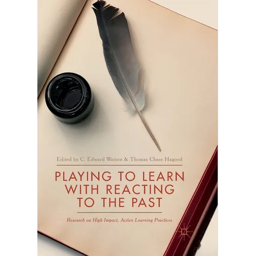 Playing to Learn with Reacting to the Past: Research on High Impact, Active Learning Practices