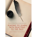 Playing to Learn with Reacting to the Past: Research on High Impact, Active Learning Practices