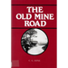The Old Mine Road