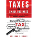 Taxes for Small Business: Beginners Guide to the Tax Process for Small Businesses