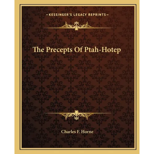 The Precepts Of Ptah-Hotep