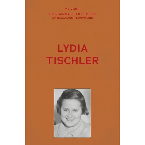 My Voice: Lydia Tischler: Freud, Hitler and Me