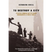 To Destroy a City: Strategic Bombing and Its Human Consequences in World War 2