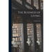 The Business of Living