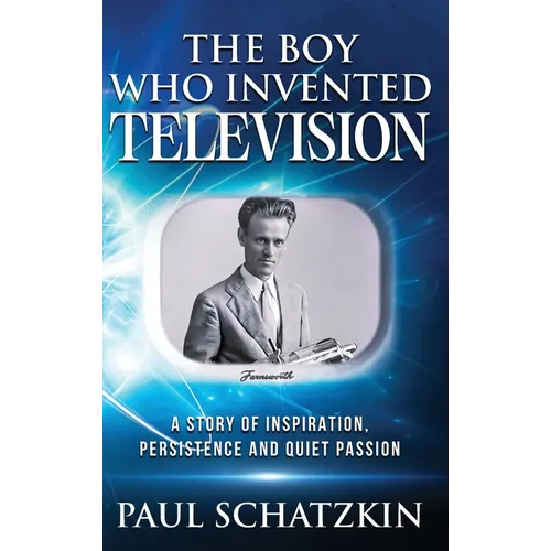 The Boy Who Invented Television