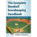 The Complete Baseball Scorekeeping Handbook, Revised and Updated Edition