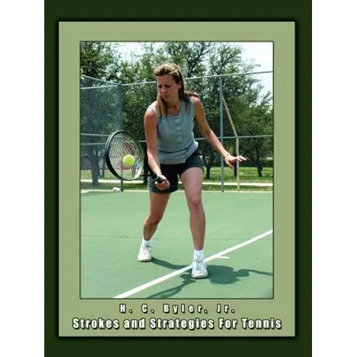 Strokes and Strategies For Tennis