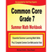 Common Core Grade 7 Summer Math Workbook: Essential Summer Learning Math Skills plus Two Complete Common Core Math Practice Tests