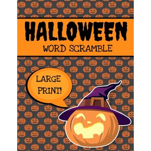 Halloween Word Scramble: Large Print Word Scramble Books, Halloween Puzzle Book For Adults
