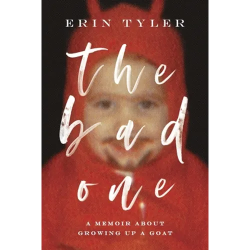 The Bad One: A Memoir About Growing Up a Scapegoat