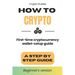 How to Crypto: First Time Cryptocurrency Wallet Setup Guide