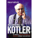 According to Kotler: The World's Foremost Authority on Marketing Answers Your Questions