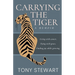Carrying the Tiger: Living with Cancer, Dying with Grace, Finding Joy While Grieving