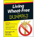 Living Wheat-Free For Dummies