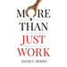 More Than Just Work: Innovations in productivity to inspire your people and uplift performance
