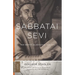 Sabbatai Ṣevi: The Mystical Messiah, 1626-1676