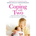 Coping with Two: A Stress-Free Guide to Managing a New Baby When You Have Another Child